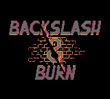 Backslash and Burn Splash Graphic